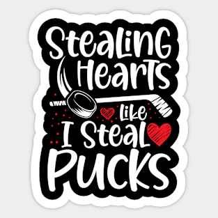 Stealing Hearts Like I Steal Pucks - Hockey Sticker